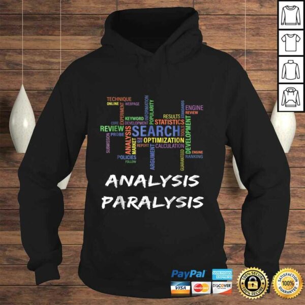 Analysis Paralysis Funny Shirt For Statistics Math Lovers