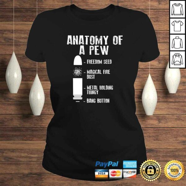 Anatomy Of A Pew Shirt  Funny Weapon Gun BulletProof Gift