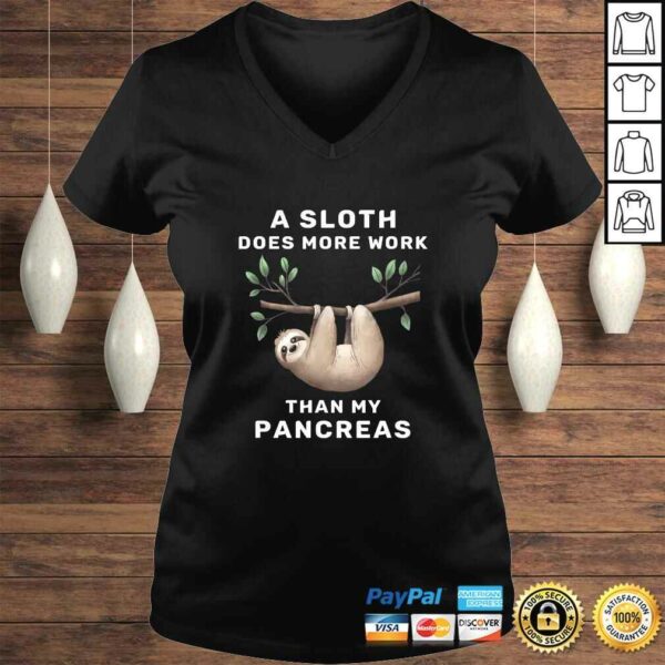 Animal A Sloth Does More Work Than My Pancreas TShirt