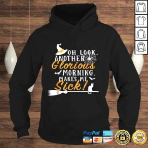 Another Glorious Morning Makes Me Sick Shirts For Halloween 3 Another Glorious Morning Makes Me Sick Shirts For Halloween 4