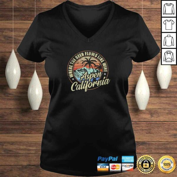 Aspen California Where The Beer Flows Like Wine TShirt