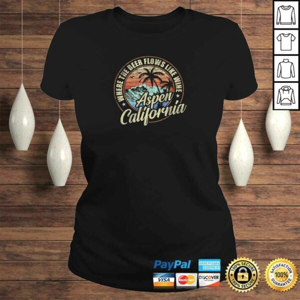 Aspen California Where The Beer Flows Like Wine TShirt