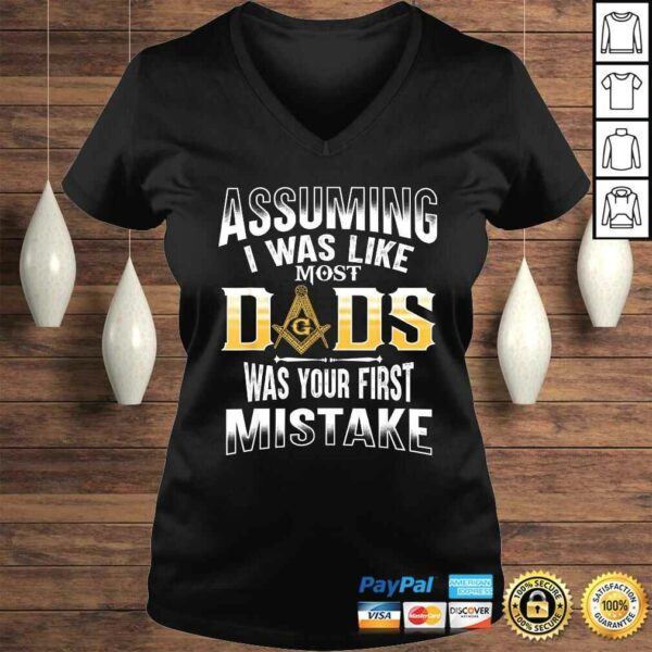 Assuming I Was Like Most Dad  Masonic  Masons shirts