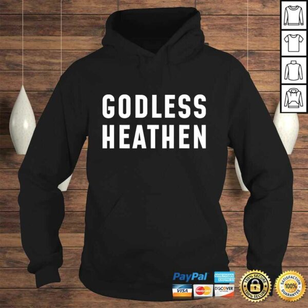 Atheist Gifts Atheist Agnostic Godless Heathen Atheism Shirt