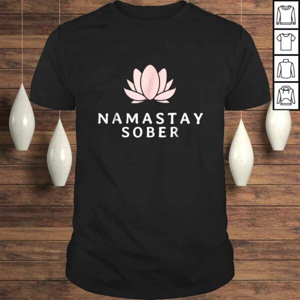 Awesome Namastay Sober NA AA Shirt Men Women Gift