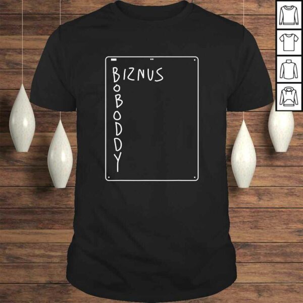 BOBODDY biznus TShirt