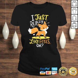 Baby Fox I Just Really Like Foxes Ok Smart Cute Little T-shirt 2 Baby Fox I Just Really Like Foxes Ok Smart Cute Little T shirt 3