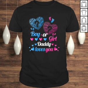 Baby Gender Reveal Party Shirt Boy Or Girl Daddy Loves You Baby Gender Reveal Party Shirt Boy Or Girl Daddy Loves You