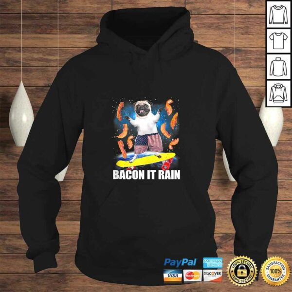 Bacon It Rain Pug Skateboarding Graphic Shirt