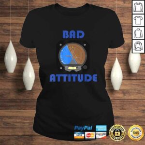 Bad Attitude pilot attitude indicator Shirt 3