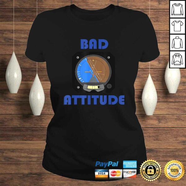 Bad Attitude pilot attitude indicator Shirt