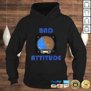 Bad Attitude pilot attitude indicator Shirt 4