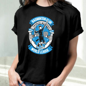 Badminton Club Funny Graphic T Shirt 2 Badminton Club Funny Graphic T Shirt 3