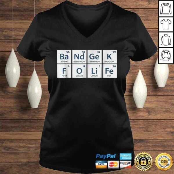 Band Geek For Life Funny Chemistry Shirt For Marching Band