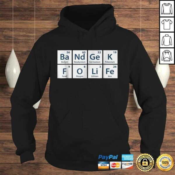 Band Geek For Life Funny Chemistry Shirt For Marching Band