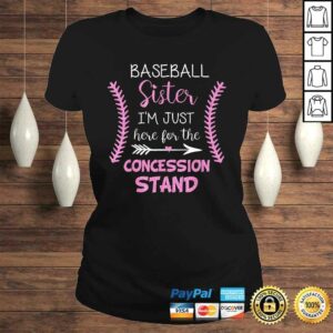Baseball Sister Shirt I'm Just here for the Concession Stand 2 Baseball Sister Shirt Im Just here for the Concession Stand 3