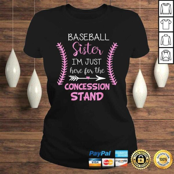 Baseball Sister Shirt I’m Just here for the Concession Stand