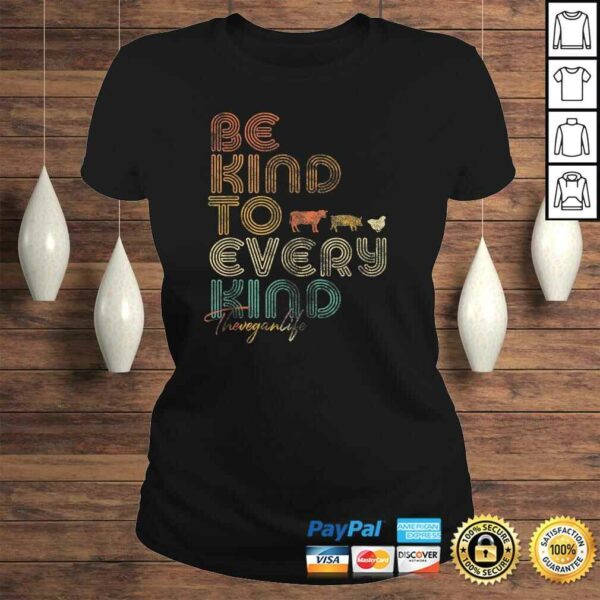 Be Kind To Every Kind Shirt. Retro, 70’s Vegan Life Tee Shirt