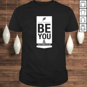 Be You & Nothing Else Be You & Nothing Else