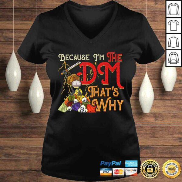 Because I’m The DM, That’s Why Gift TShirt