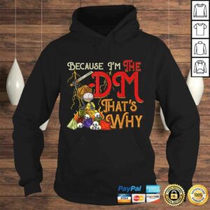 Because I'm The DM, That's Why Gift TShirt 3 Because Im The DM Thats Why Gift TShirt 4