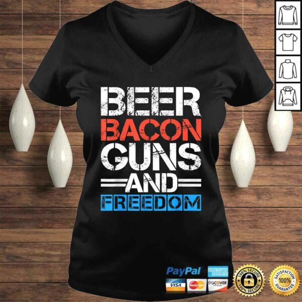 Beer Bacon Guns And Freedom Shirt 4th Of July Shirts Men