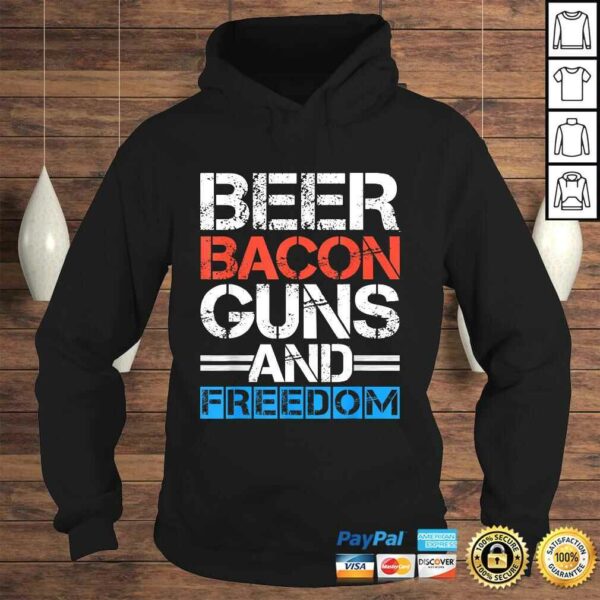 Beer Bacon Guns And Freedom Shirt 4th Of July Shirts Men