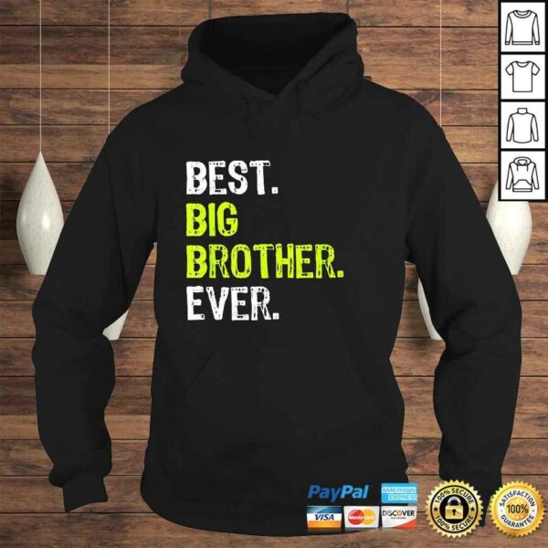 Best Big Brother Bro Ever Older Sibling Funny Gift design Shirt