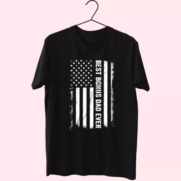 Best Bonus Dad Ever American Flag T Shirt For Dad