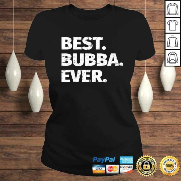 Best Bubba Ever Favorite Brother TShirt