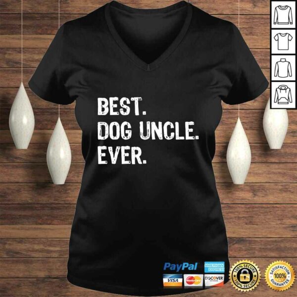 Best Dog Uncle Ever Funny Gift Father’s Day Christmas Tee Shirt