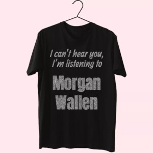 Best Quotes Morgan Wallen Classic 90S T Shirt Style Best Quotes Morgan Wallen Classic 90S T Shirt Style