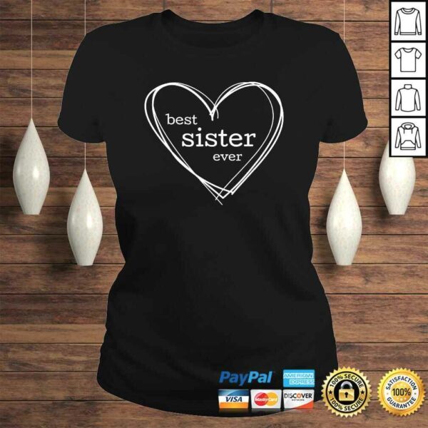 Best Sister Ever Shirt (XL Heart for National Sisters Day)