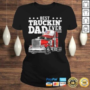 Best Truckin Dad Ever Big Rig Trucker Father's Day Gift Men TShirt 2 Best Truckin Dad Ever Big Rig Trucker Fathers Day Gift Men TShirt 3