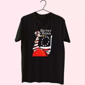 Betsy Ross American Flag 1776 Art Vetrerans Day T Shirt 3 Betsy Ross American Flag 1776 Art Vetrerans Day T Shirt 4