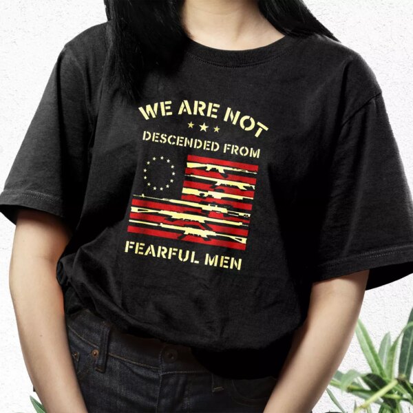 Betsy Ross We Are Not Descended From Fearful Vetrerans Day T Shirt