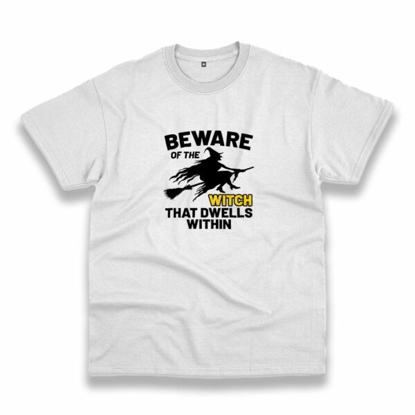 Beware Of The Witch Casual T Shirt