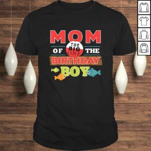Big One Fishing Theme Mom of the Birthday Boy Tee Shirt Big One Fishing Theme Mom of the Birthday Boy Tee Shirt