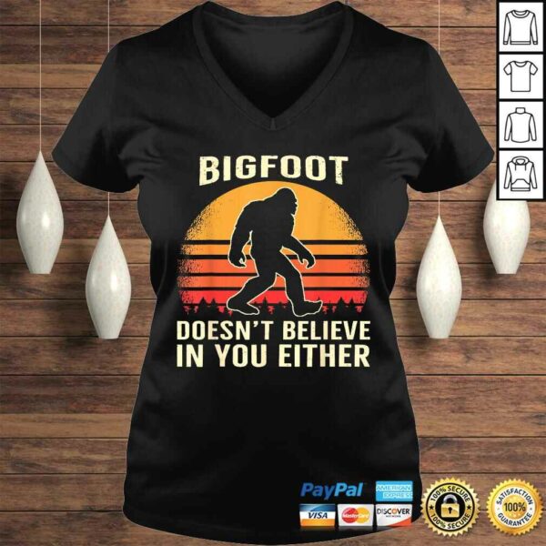 Bigfoot Doesnt Believe in You Either Bigfoot Sasquatch Retro Shirt