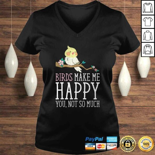 Birds make me Happy Ornithology Design Shirt