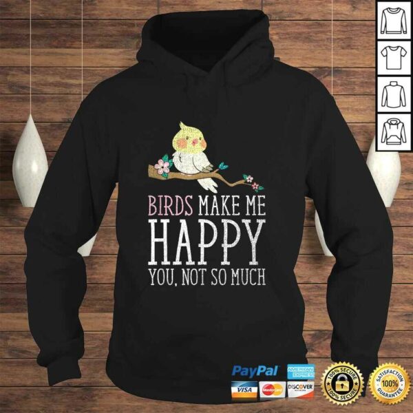 Birds make me Happy Ornithology Design Shirt