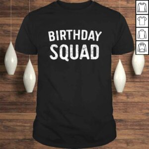 Birthday Squad Shirt TShirt Birthday Squad Shirt TShirt
