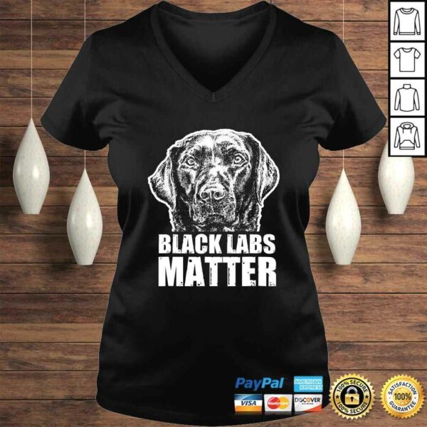 Black Labs Matter Funny Dog Animal Lover Shirt