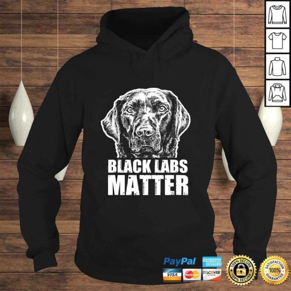 Black Labs Matter Funny Dog Animal Lover Shirt