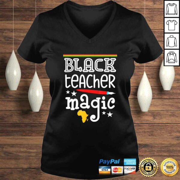 Black Teacher Magic – Black History Month pride teachers Shirt