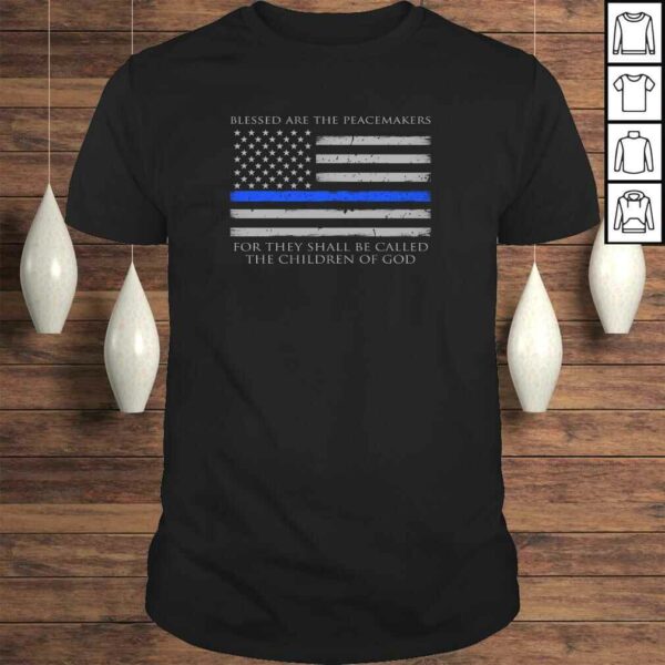 Blessed Are The Peacemakers Thin Blue Line Long Sleeve