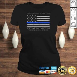 Blessed Are The Peacemakers Thin Blue Line Long Sleeve 2 Blessed Are The Peacemakers Thin Blue Line Long Sleeve 3