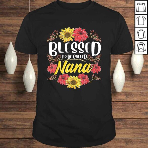 Blessed To Be Called Nana Shirt Cute Floral Mother’s Day TShirt