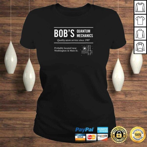 Bob’s Quantum Mechanics Funny Physics TShirt