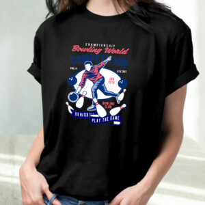 Bowling World Competition Funny Graphic T Shirt 2 Bowling World Competition Funny Graphic T Shirt 3